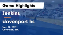 Jenkins  vs davenport hs Game Highlights - Jan. 29, 2019