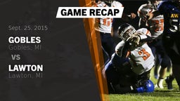 Recap: Gobles  vs. Lawton  2015