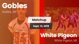 Matchup: Gobles vs. White Pigeon  2019