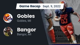 Recap: Gobles  vs. Bangor  2022