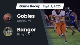 Recap: Gobles  vs. Bangor  2023
