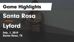 Santa Rosa  vs Lyford  Game Highlights - Feb. 1, 2019