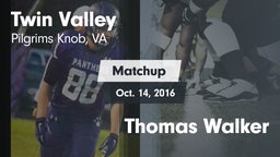 Matchup: Twin Valley vs. Thomas Walker  2016
