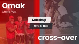 Matchup: Omak vs. cross-over 2019