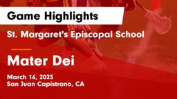 St. Margaret's Episcopal School vs Mater Dei  Game Highlights - March 16, 2023
