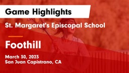 St. Margaret's Episcopal School vs Foothill  Game Highlights - March 30, 2023