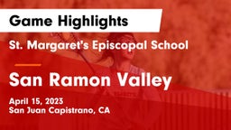 St. Margaret's Episcopal School vs San Ramon Valley  Game Highlights - April 15, 2023
