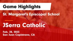St. Margaret's Episcopal School vs JSerra Catholic  Game Highlights - Feb. 28, 2023