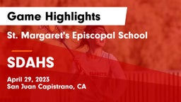 St. Margaret's Episcopal School vs SDAHS Game Highlights - April 29, 2023
