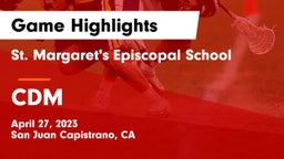 St. Margaret's Episcopal School vs CDM  Game Highlights - April 27, 2023