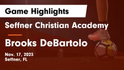 Seffner Christian Academy vs Brooks DeBartolo Game Highlights - Nov. 17, 2023
