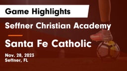 Seffner Christian Academy vs Santa Fe Catholic Game Highlights - Nov. 28, 2023