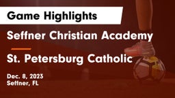 Seffner Christian Academy vs St. Petersburg Catholic  Game Highlights - Dec. 8, 2023