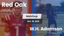 Matchup: Red Oak  vs. W.H. Adamson  2019