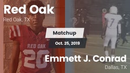 Matchup: Red Oak  vs. Emmett J. Conrad  2019