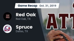 Recap: Red Oak  vs. Spruce  2019