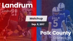 Matchup: Landrum  vs. Polk County  2017