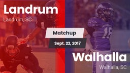 Matchup: Landrum  vs. Walhalla  2017