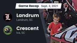 Recap: Landrum  vs. Crescent  2021