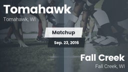 Matchup: Tomahawk vs. Fall Creek  2016