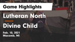 Lutheran North  vs Divine Child  Game Highlights - Feb. 10, 2021
