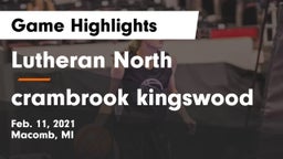 Lutheran North  vs crambrook kingswood Game Highlights - Feb. 11, 2021