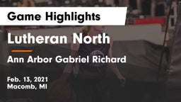 Lutheran North  vs Ann Arbor Gabriel Richard  Game Highlights - Feb. 13, 2021