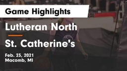 Lutheran North  vs St. Catherine's  Game Highlights - Feb. 23, 2021