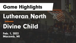 Lutheran North  vs Divine Child  Game Highlights - Feb. 1, 2022