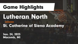 Lutheran North  vs St. Catherine of Siena Academy  Game Highlights - Jan. 24, 2023