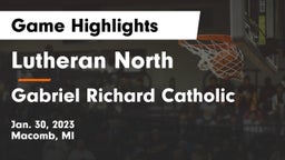 Lutheran North  vs Gabriel Richard Catholic Game Highlights - Jan. 30, 2023