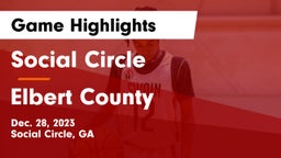 Social Circle  vs Elbert County  Game Highlights - Dec. 28, 2023