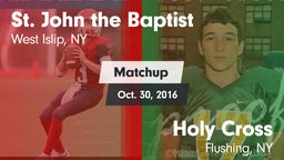 Matchup: St. John the Baptist vs. Holy Cross  2016