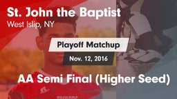 Matchup: St. John the Baptist vs. AA Semi Final (Higher Seed) 2015
