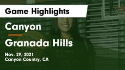 Canyon  vs Granada Hills  Game Highlights - Nov. 29, 2021