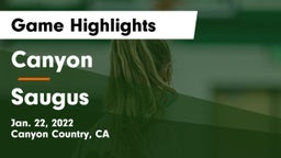 Canyon  vs Saugus  Game Highlights - Jan. 22, 2022