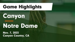 Canyon  vs Notre Dame  Game Highlights - Nov. 7, 2023