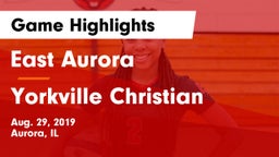 East Aurora  vs Yorkville Christian  Game Highlights - Aug. 29, 2019