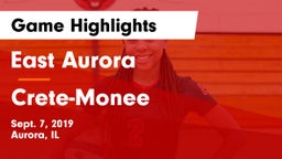 East Aurora  vs Crete-Monee  Game Highlights - Sept. 7, 2019
