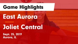 East Aurora  vs Joliet Central Game Highlights - Sept. 25, 2019