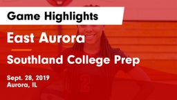 East Aurora  vs Southland College Prep Game Highlights - Sept. 28, 2019