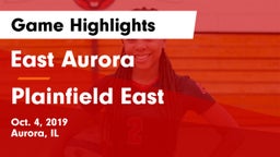 East Aurora  vs Plainfield East  Game Highlights - Oct. 4, 2019