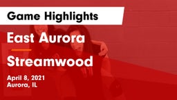 East Aurora  vs Streamwood  Game Highlights - April 8, 2021