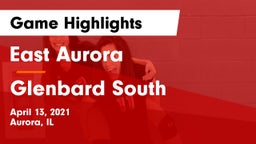East Aurora  vs Glenbard South  Game Highlights - April 13, 2021