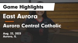 East Aurora  vs Aurora Central Catholic Game Highlights - Aug. 22, 2023