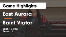 East Aurora  vs Saint Viator  Game Highlights - Sept. 16, 2023