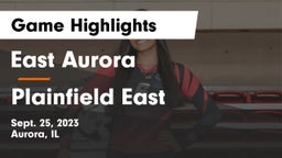East Aurora  vs Plainfield East  Game Highlights - Sept. 25, 2023