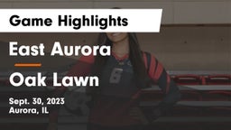 East Aurora  vs Oak Lawn  Game Highlights - Sept. 30, 2023