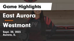 East Aurora  vs Westmont  Game Highlights - Sept. 30, 2023