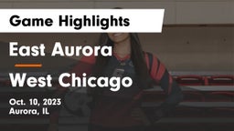 East Aurora  vs West Chicago  Game Highlights - Oct. 10, 2023